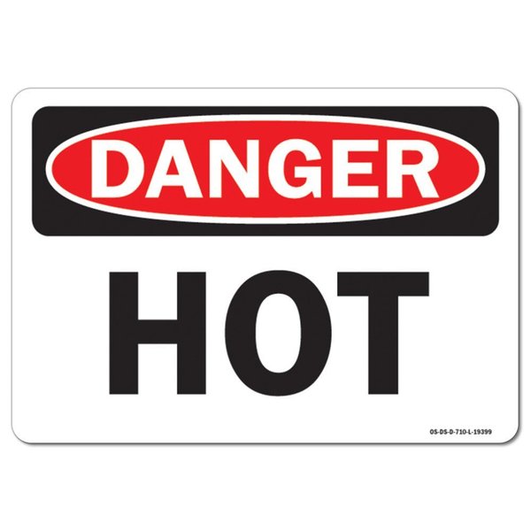 Signmission OSHA Danger Decal, Hot, 7in X 5in Decal, 5" H, 7" W, Landscape, Hot OS-DS-D-57-L-19399